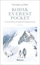 Couverture du livre « Kodak Everest Pocket : Irvine et Mallory, le mystère de l'appareil photo » de Nicolas Le Nen aux éditions Arthaud