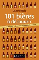 Couverture du livre « 101 bières à découvrir » de Gilbert Delos aux éditions Dunod