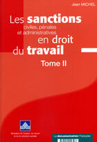 Couverture du livre « Les sanctions civiles, pénales et administratives en droit du travail t.2 » de Jean Michel aux éditions Documentation Francaise