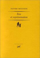 Couverture du livre « Être et représentation ; une généalogie de la metaphysique moderne à l'époque de Duns Scot » de Olivier Boulnois aux éditions Puf