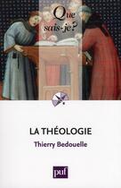 Couverture du livre « Théologie (2e édition) » de Thierry Bedouelle aux éditions Que Sais-je ?