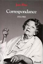 Couverture du livre « Correspondance : (1931-1966) » de Jean Rhys aux éditions Denoel