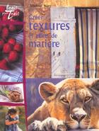 Couverture du livre « Creer Textures Et Effets De Matiere » de Warr M aux éditions Eyrolles