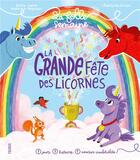 Couverture du livre « La grande fête des licornes » de Emilie Hamm et Charlotte Bruijn et Mabrouk Reguigui aux éditions Fleurus