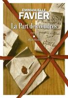 Couverture du livre « La part des cendres » de Emmanuelle Favier aux éditions Albin Michel