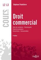 Couverture du livre « Droit commercial (9e édition) » de Piedelievre/Stephane aux éditions Dalloz