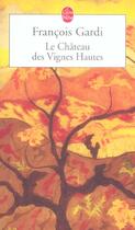 Couverture du livre « Le chateau des vignes hautes » de Gardi-F aux éditions Le Livre De Poche