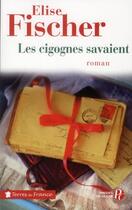 Couverture du livre « Les cigognes savaient » de Elise Fischer aux éditions Presses De La Cite
