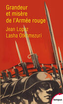Couverture du livre « Grandeur et misère de l'armée rouge » de Jean Lopez et Lasha Otkhmezuri aux éditions Tempus Perrin