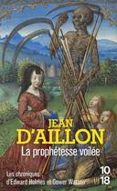 Couverture du livre « La prophétesse voilée » de Jean D' Aillon aux éditions 10/18