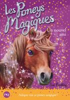 Couverture du livre « Les poneys magiques Tome 1 : un nouvel ami » de Sue Bentley aux éditions Pocket Jeunesse