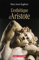 Couverture du livre « L'esthétique d'Aristote » de Mary-Anne Zagdoun aux éditions Cnrs