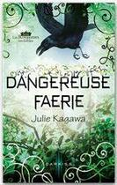 Couverture du livre « Dangereuse Faerie » de Julie Kagawa aux éditions Harlequin