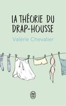 Couverture du livre « La théorie du drap-housse » de Valerie Chevalier aux éditions J'ai Lu