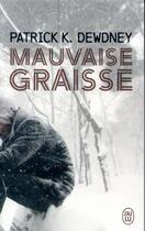 Couverture du livre « Mauvaise graisse » de Patrick K. Dewdney aux éditions J'ai Lu