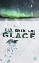 Couverture du livre « La glace » de John Kare Raake aux éditions J'ai Lu