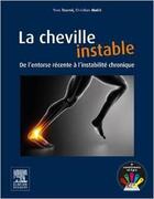 Couverture du livre « La cheville instable » de Yves Tourne et Christian Mabit aux éditions Elsevier-masson