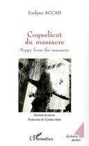 Couverture du livre « Coquelicot du massacre ; poppy from the massacre » de Evelyne Accad aux éditions Editions L'harmattan