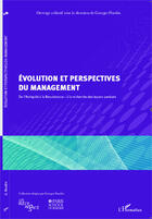 Couverture du livre « Évolution et perspectives du management ; de l'Antiquité à la Renaissance : à la recherche des leçons perdues » de Georges Nurdin aux éditions Editions L'harmattan