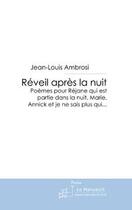 Couverture du livre « Réveil après la nuit » de Ambrosi-J aux éditions Le Manuscrit