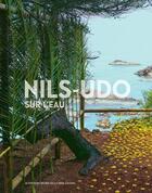 Couverture du livre « Nils-Udo, sur l'eau » de Nils Udo aux éditions Actes Sud