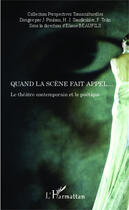 Couverture du livre « Quand la scène fait appel... le théâtre contemporain et le poétique » de Eliane Beaufils aux éditions Editions L'harmattan