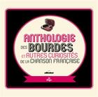 Couverture du livre « Anthologie des bourdes et autres curiosites de la chanson française » de Alister aux éditions La Tengo