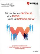 Couverture du livre « Réconcilier les décideurs et le terrain avec la méthode du W ; une approche inédite pour réussir le changement en entreprise (2e édition) » de David Askienazy et Antoine Des Mazery aux éditions Gereso