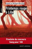 Couverture du livre « Printemps rouge à Lille » de Estelle Brichet et Richard Brichet aux éditions Ravet-anceau