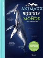 Couverture du livre « Animaux marins du monde » de Juan Carlos Alonso aux éditions Grenouille