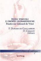 Couverture du livre « Nodi, vincoli e groppi leonardeschi » de Dubard De Gaillarboi aux éditions Spartacus Idh