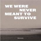 Couverture du livre « We were never meant to survive ; nous n'étions pas censées survivre » de Marion Gronier aux éditions Le Bec En L'air