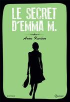 Couverture du livre « Le secret d'Emma M. » de Anne Kurian aux éditions Quasar