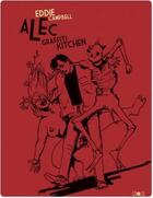 Couverture du livre « Alec t.2 ; graffiti kitchen » de Eddie Campbell aux éditions Ca Et La