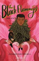 Couverture du livre « The black flamingo » de Dean Atta et Anshika Khullar aux éditions Slalom