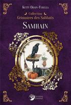 Couverture du livre « Grimoire des sabbats : Samhain » de Ketty Orain-Ferella aux éditions Danae