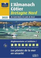 Couverture du livre « Almanach cotier bretagne nord 2025 » de L'Oeuvre Du Marin Br aux éditions Voiles Et Voiliers