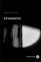 Couverture du livre « Ephemere » de Khodri Sarah aux éditions Douro