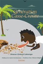 Couverture du livre « Generation casse croute » de Onkoni Sharon aux éditions Edilivre