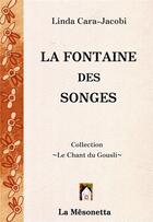 Couverture du livre « La Fontaine des songes » de Linda Cara-Jacobi aux éditions Editions De La Mesonetta