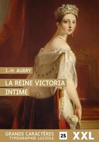 Couverture du livre « La reine Victoria intime » de J.-H. Aubry aux éditions Ruelaplace