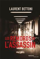 Couverture du livre « Les remords de l'assassin » de Laurent Bettoni aux éditions Marabout