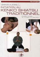 Couverture du livre « Initiation au kenko shiatsu traditionnel ; entretenir la santé par le shiatsu et la digipression » de Herve Eugene aux éditions Actea