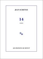 Couverture du livre « 14 » de Jean Echenoz aux éditions Minuit