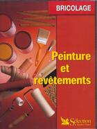 Couverture du livre « Peinture et revetements » de Raymond Olcina aux éditions Selection Du Reader's Digest