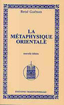 Couverture du livre « Metaphysique Orientale (La) » de Rene Guenon aux éditions Traditionnelles