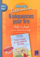 Couverture du livre « 6 séquences pour lire ; Polly la futée et cet imbécile de loup ; cycle 3, niveau 1 » de Coute/Fourcade/Storr aux éditions Retz