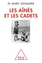 Couverture du livre « Les aînés et les cadets » de Marc Sznajder aux éditions Odile Jacob