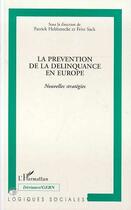 Couverture du livre « La prevention de la delinquance en europe - nouvelles strategies » de Hebberecht Patrick aux éditions L'harmattan