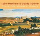 Couverture du livre « Saint-Maximin-la-Sainte-Baume : chemins de mémoire et d'avenir » de Yves Bridonneau et Pascal Robin aux éditions Edisud